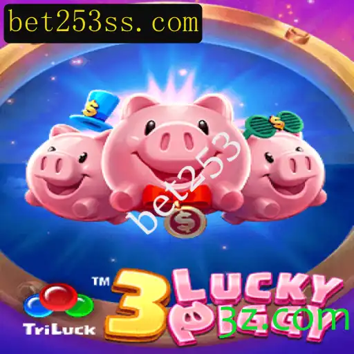 Descubra o Universo de 3LUCKYPIGGY: Bet253 e as Regras do Jogo